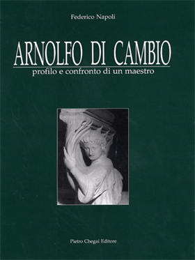 9788887671568-Arnolfo di Cambio. Profilo e confronto di un maestro.